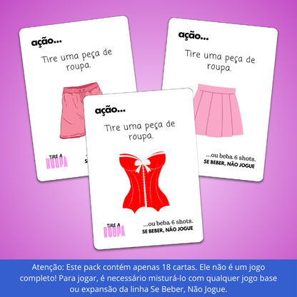 PACK COMPLEMENTAR TIRE A ROUPA (18 cartas) | Se Beber, Não Jogue