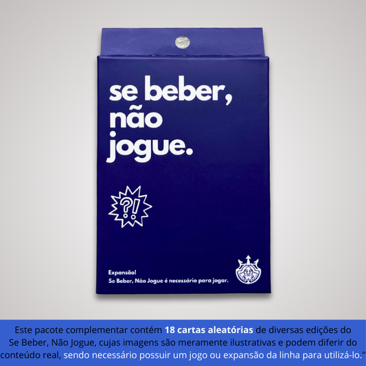 PACK COMPLEMENTAR ALEATÓRIO (18 cartas) | Se Beber, Não Jogue