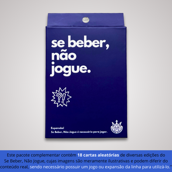 PACK COMPLEMENTAR ALEATÓRIO (18 cartas) | Se Beber, Não Jogue