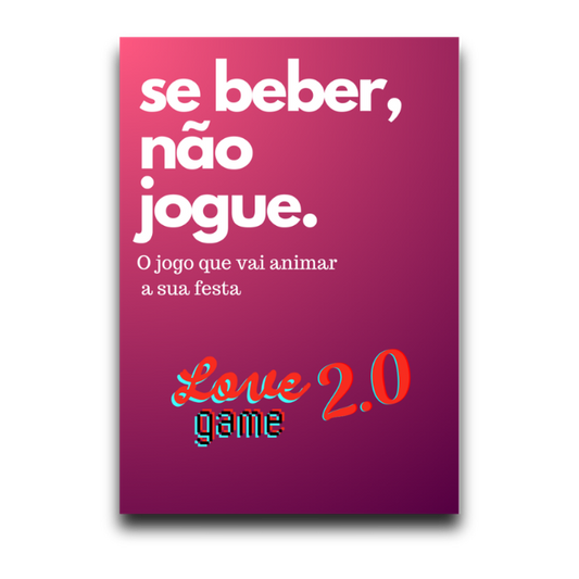 Expansão Love Game 2.0 | Se Beber, Não Jogue [EM BREVE]